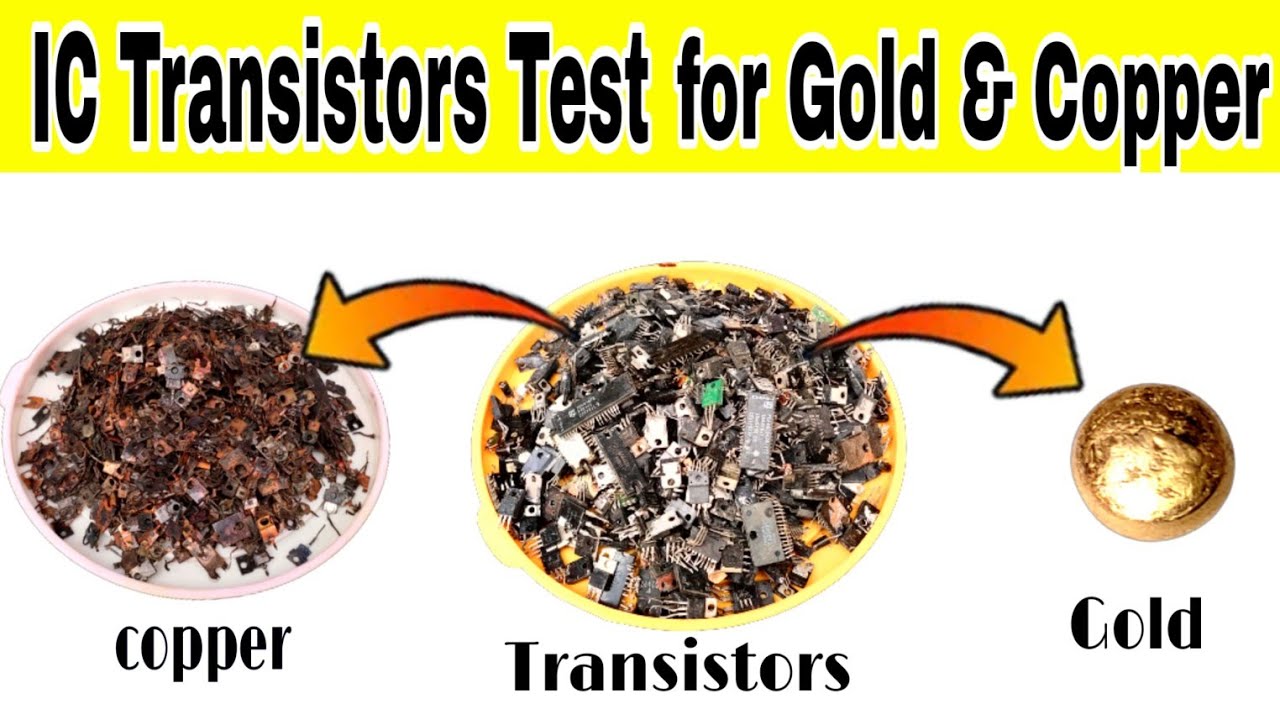 Transistor Gold IC Transistors Test for Gold and Copper/Transistors/Gold/Copper/Dr ...