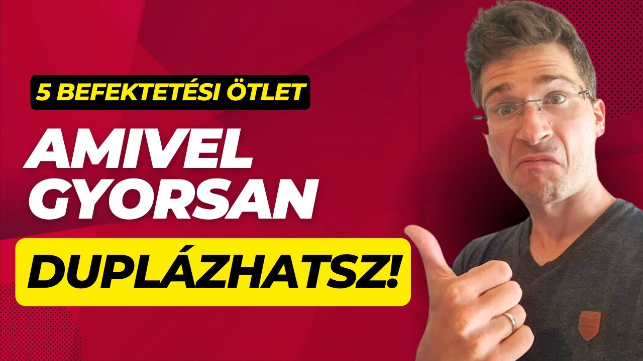 MILYEN BEFEKTETÉSSEL DUPLÁZHATSZ GYORSAN? 📈💸