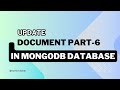 update document in mongodb database part 6