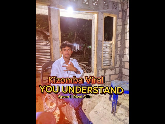 KIZOMBA VIRAL YU UNDERSTAND VERSI DANSA (COVER BY RIVAL OLLIN )🔥💃🎤 class=