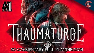 [PC] The Thaumaturge (Act 1) - No Commentary Full Playthrough [Part 1/3]