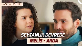 Melis Ve Ardanın Sinsi Planları Aşk Ve Umut