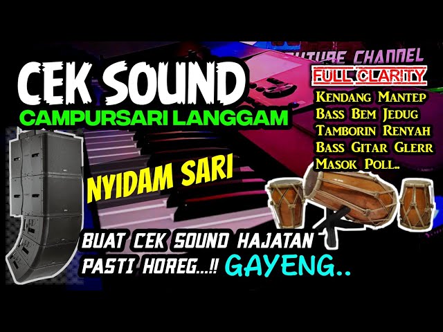 CEK SOUND CAMPURSARI BASS GLER🎶 LANGGAM|| NYIDAM SARI jawa untuk Cek Sound FULL CLARITY class=