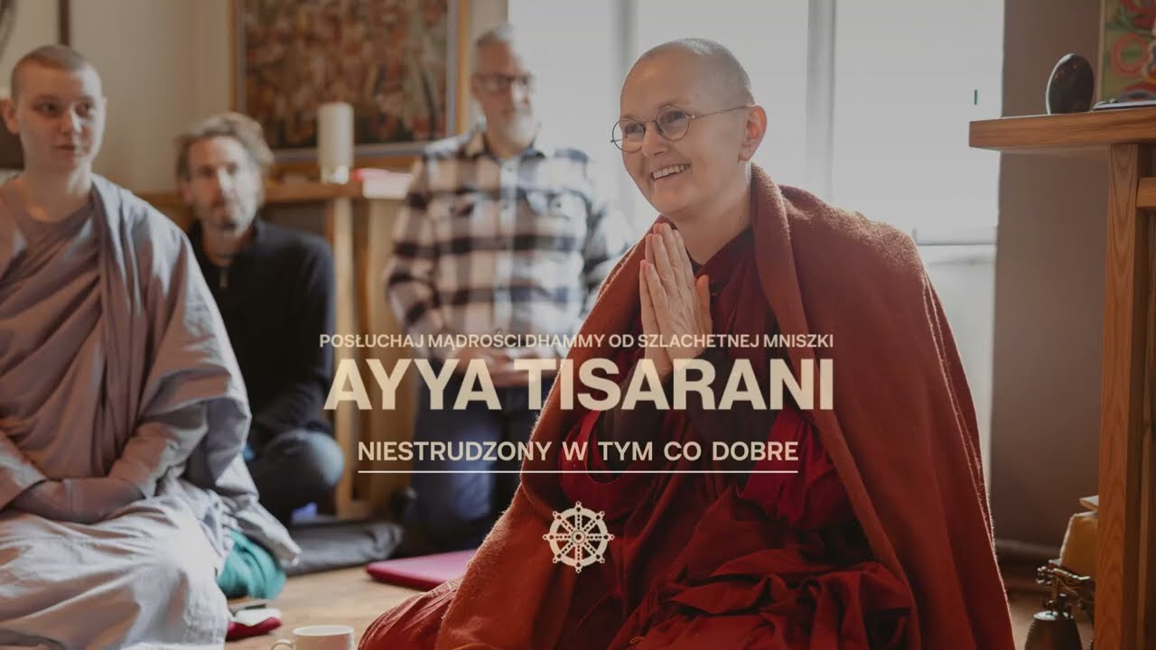 Niestrudzony w tym co dobre // Ayya Tisarani_22//02//2026_PL