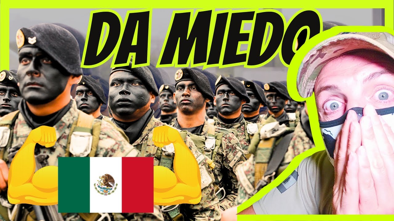 ✅️ Militar Español REACCIONA al PODERÍO MILITAR de MÉXICO💪🇲🇽