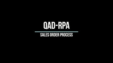 TÍCH HỢP RPA & QAD ERP | QUY TRÌNH BÁN HÀNG (SALES ORDER PROCESS)