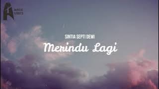 TUHAN TOLONG AKU INGIN DIRINYA / Merindu Lagi - Sintia Septi Dewi Lirik