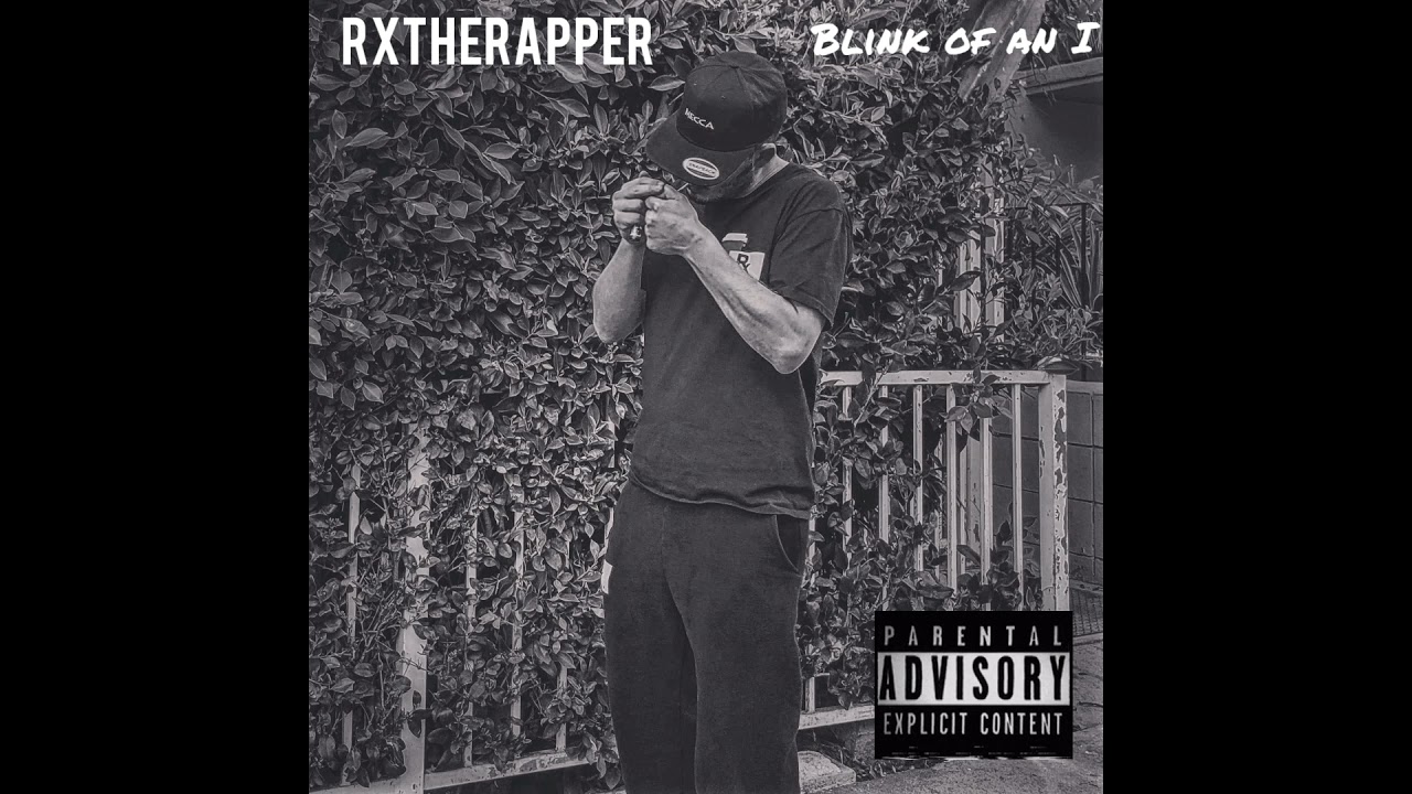 Rxtherapper "Blink of an I" Presented by Dj Money Matt & Dj Pyrex #smelltheroses #mixtape