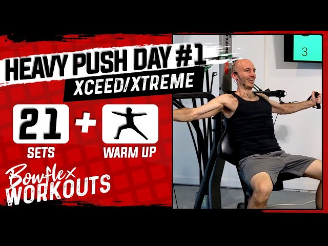 Bowflex Xtreme Heavy Push Day Workout