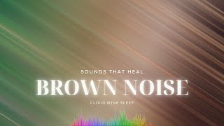 Brown Noise for Sleep & Stress Relief | Deep Relaxation & Mental Quiet