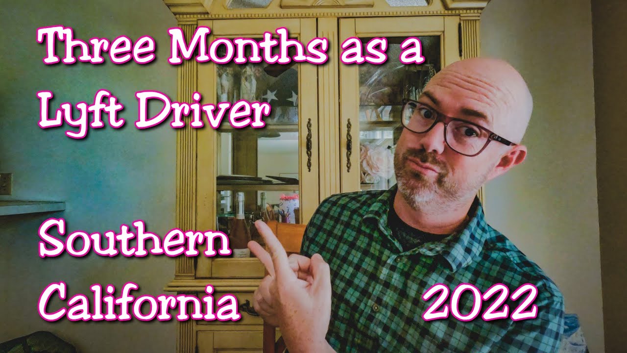 Three Months as a Lyft Driver in Southern California 2022
