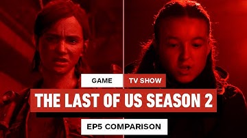 The Last of Us Season 2 Episode 5 - TV Show vs Game Comparison