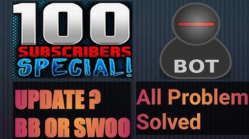 All Problem Solved |New Update Swoo Or BB?| ||BOT|| ||TRIVIA SOLUTION||
