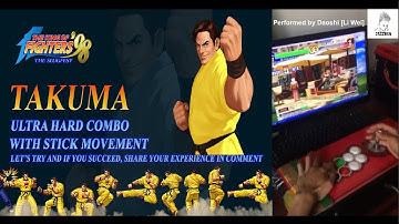 KOF - 98 - ❤Takuma Ultra Hard Combo❤ - ❖[Daoshi] Recorded-Must Watch❖