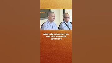 BTS GHPGVN tỉnh Đồng Tháp chúc Tết chính quyền địa phương #shorts