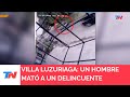 VILLA LUZURIAGA I Un hombre defendió a su esposa y mató a un ladrón