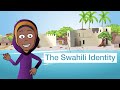 Who are the Swahili? | Hiistoriya