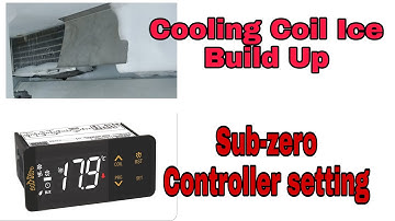 Cooling Coil Ice Build Up Problem Solve . Subzero Controller Defrost Setting .