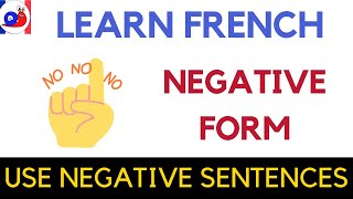 Negative form in French - How to make negative sentences