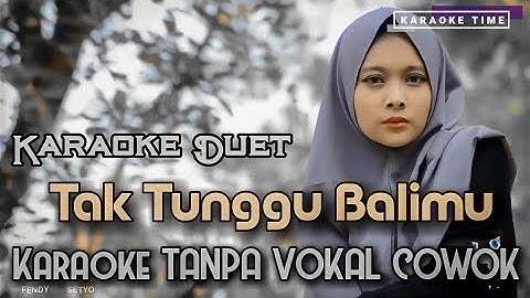 Tak Tunggu Balimu || Karaoke Tanpa Vocal Cowok || Mintul Lopers Masuuuk