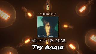 Try Again - Vocals Only Acapella Jaehyun & D.ear