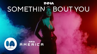 Inna  Something Bout You  Letra En Espaol