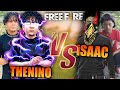 THENINO VS ISAAC *LO PONGO A RESPETAR POR LOS 3.000.000 Millones* DE SUSCRIPTORES!! 😍 FREE FIRE