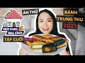 Bánh trung thu năm nay: tỏi, thịt kho, chè bánh lọt | MỜI SANG NHÀ CHƠI TẬP CUỐI