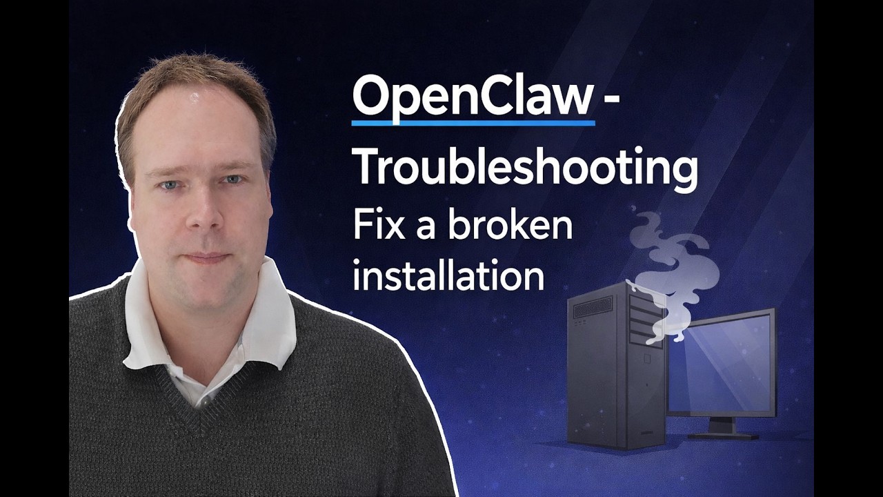 OpenClaw - Troubleshooting - Fix a broken installation - YouTube