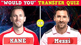 Would you Rather (Football Player Edition) ⚽ Kane, Messi, Mbappe, Neymar