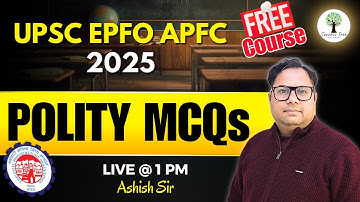 UPSC EPFO APFC 2025 | Free Course | Polity MCQs | by Ashish Sir