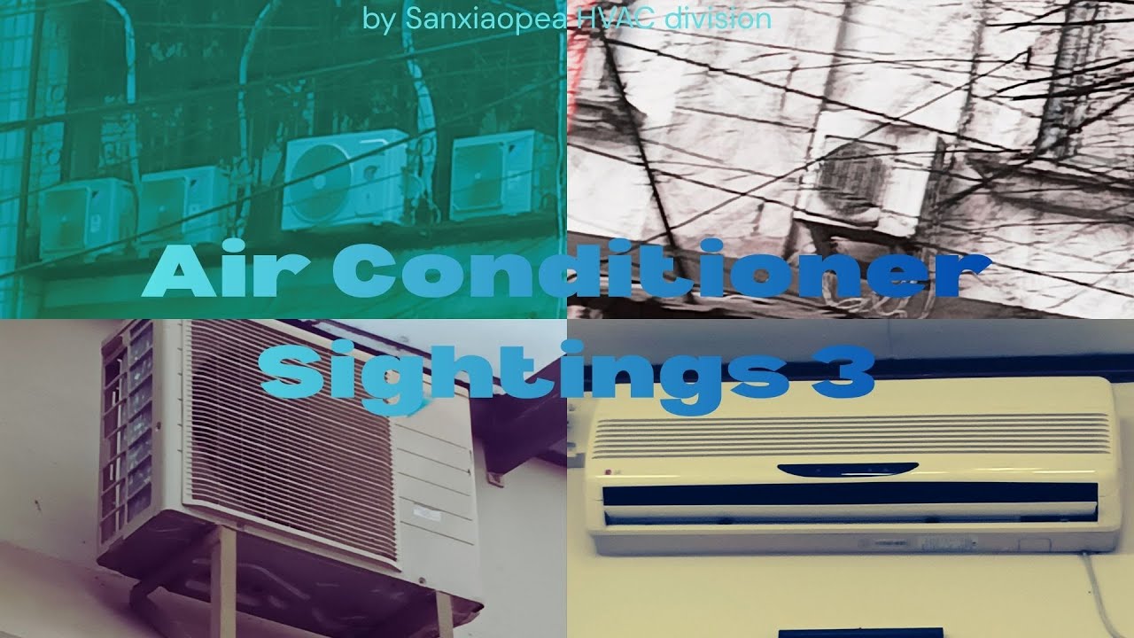 Air Conditioner Sightings | Part 3 |