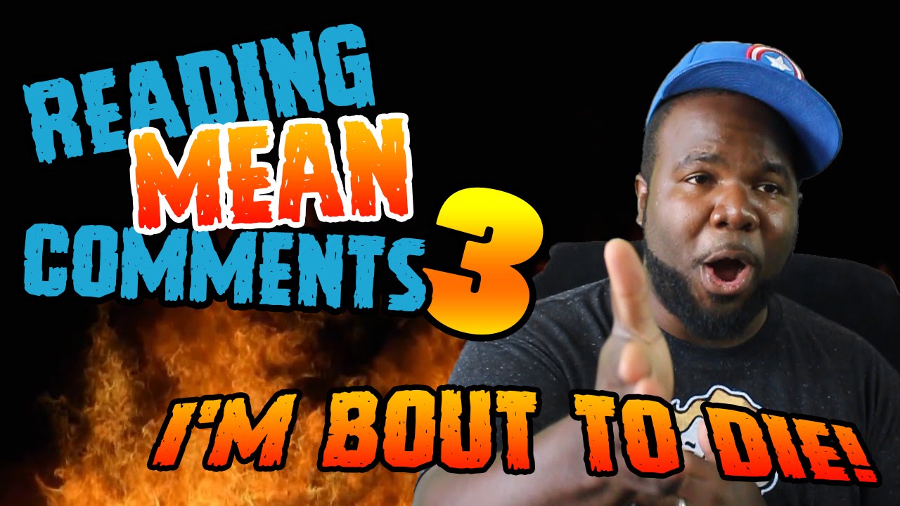 READING MEAN COMMENTS 3 - ROAST ME 