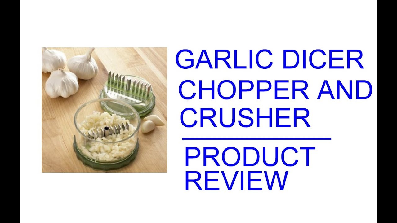 Garlic Dicer Chopper and Chrusher - Home Product Review 