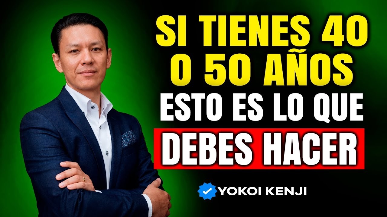 Si Tienes 40 o 50 Años, Este Consejo de Yokoi Kenji Puede Cambiar Tu Vida