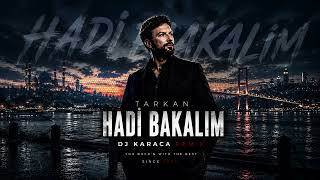 Tarkan - Hadi Bakalim [Dj Karaca Remix]