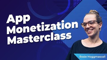 App Monetization Masterclass