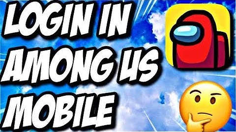 HOW TO CREATE AN AMONG US ACCOUNT ON MOBILE (IOS/ANDROID) *OFFICIAL TUTORIAL*