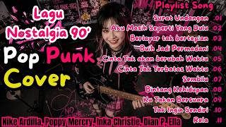 POP PUNK COVER FULL ALBUM 🔥 Nike Ardilla, Poppy Mercury, Inka Christie | Nostalgia 90an Terbaik