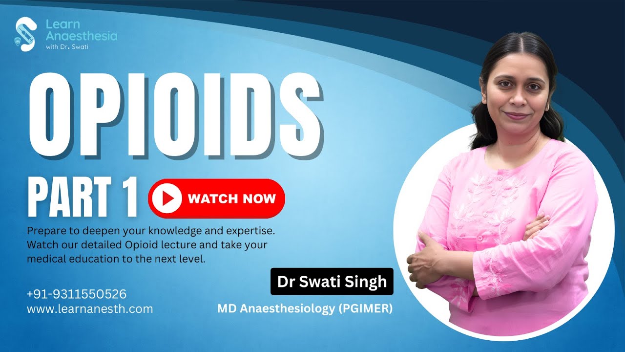 Opioids (PART - 1) | Anesthesia Lecture Video | Learn Anesthesia by Dr_Swati