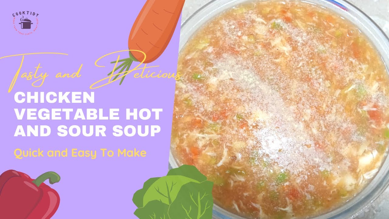 Delicious Chicken Vegetable Hot and Sour Soup Recipe By Cook Tidy YouTube
