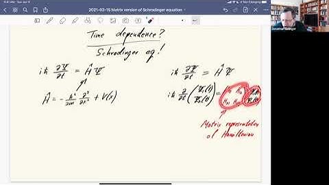 2021 03 15 Matrix version of Schrodinger equation