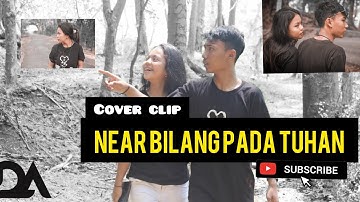 near bilang pada tuhanmu|clip cover  #nearbilangpadatuhanmu