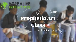 Prophetic Art Class - Hope Alive Initiatives