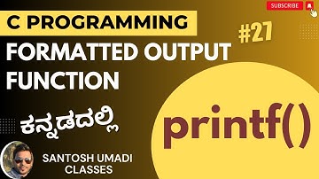 C Programming: How to Use printf() in C in Kannada | Class 27
