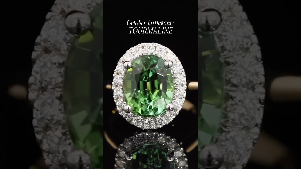 October birthstone: TOURMALINE. 💚 