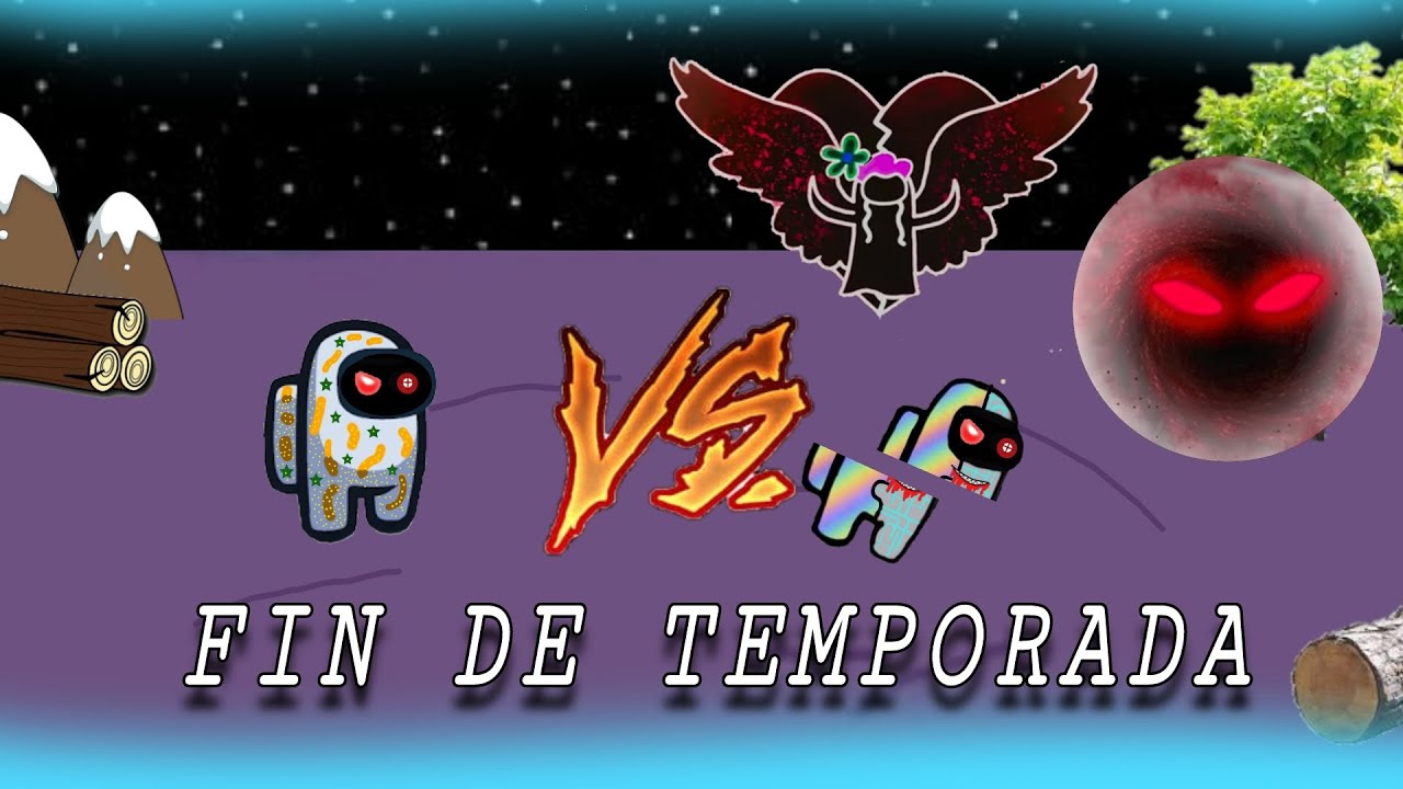 FUEGO VANS VS .EXE (FINAL DE TEMPORADA) 