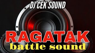 DJ RAGATAK TERBARU CEK SOUND FULL BASS || MUSIK BATTLE SOUND