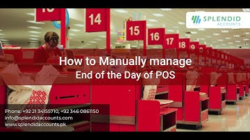 How to Manually manage End of the Day of POS in Splendid Accounts