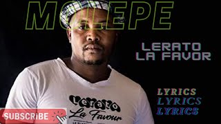 MOLEPE (Lyrics)| LERATO LA FAVOUR LYRICS | #Leratolafeifa